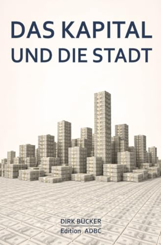 Buchcover: Das Kapital und die Stadt